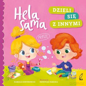 Hela sama. Dzieli się z innymi - Kamila Gurynowicz [KSIĄŻKA]