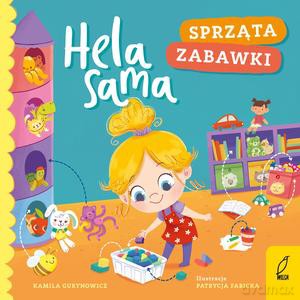 Hela sama. Sprząta zabawki - Kamila Gurynowicz [KSIĄŻKA]