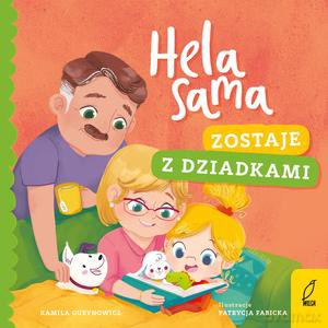 Hela sama. Zostaje z dziadkami - Kamila Gurynowicz [KSIĄŻKA]