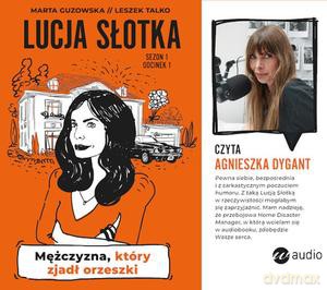 Lucja Słotka. Mężczyzna, który zjadł orzeszki - Marta Guzowska, Leszek Talko [KSIĄŻKA]