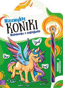Niezwykłe koniki. Malowanka z naklejkami. Zaczarowana kredka - Anna Podgórska [KSIĄŻKA]