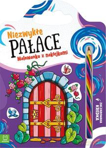 Niezwykłe pałace. Malowanka z naklejkami. Zaczarowana kredka - Anna Podgórska [KSIĄŻKA]