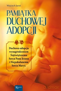 Pamiątka Duchowej Adopcji - Wojciech Jaroń [KSIĄŻKA]