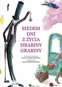 Siedem dni z życia Hrabiny Grabiny - Sylwia Zabor-Żakowska [KSIĄŻKA]