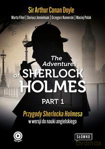 The Adventures of Sherlock Holmes Part 1 - Arthur Conan Doyle [KSIĄŻKA]