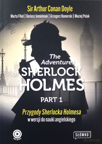 The Adventures of Sherlock Holmes Part 1 - Arthur Conan Doyle [KSIĄŻKA]
