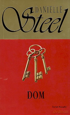 Dom - Danielle Steel [KSIĄŻKA]