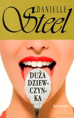 Duża Dziewczynka - Danielle Steel [KSIĄŻKA]