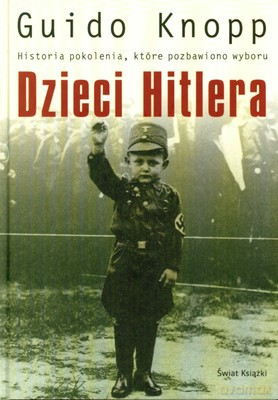 Dzieci Hitlera (tw) - Guido Knopp [KSIĄŻKA]