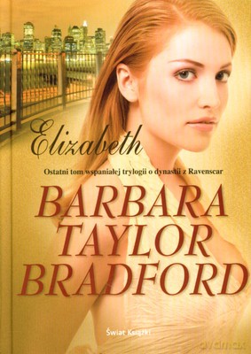 Elizabeth (tw) - Barbara Taylor Bradford [KSIĄŻKA]