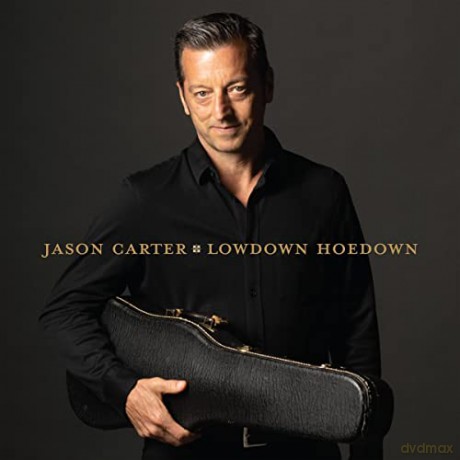 Jason Carter: Lowdown Hoedown (digipack) [CD]