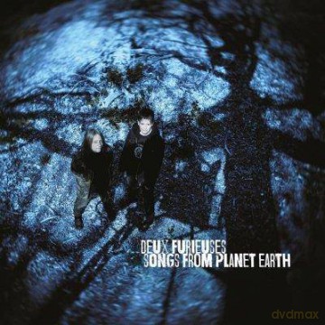 DEUX FURIEUSES: Songs from Planet Earth [Winyl]