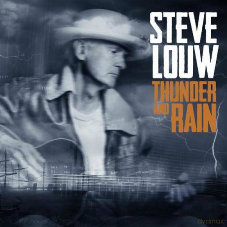 Steve Louw: Thunder and Rain (digipack) [CD]