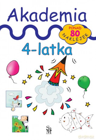 Akademia 4-latka - Julia Śniarowska [KSIĄŻKA]