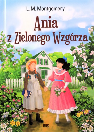 Ania z Zielonego Wzgórza - L.M. Montgomery [KSIĄŻKA]