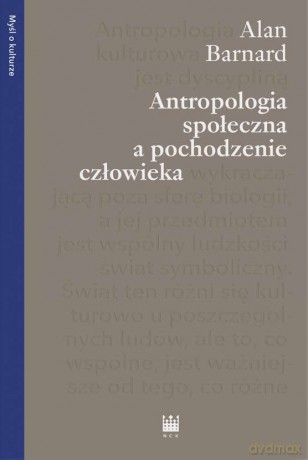 Antropologia społeczna a pochodzenie człowieka - Alan Barnard [KSIĄŻKA]