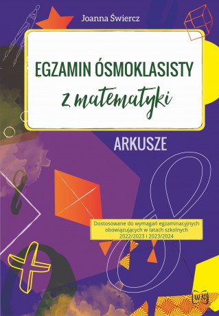 Arkusze Egzamin ósmoklasisty 2023-2024 Matematyka - Joanna Świercz [KSIĄŻKA]