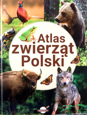 Atlas zwierząt Polski [KSIĄŻKA]