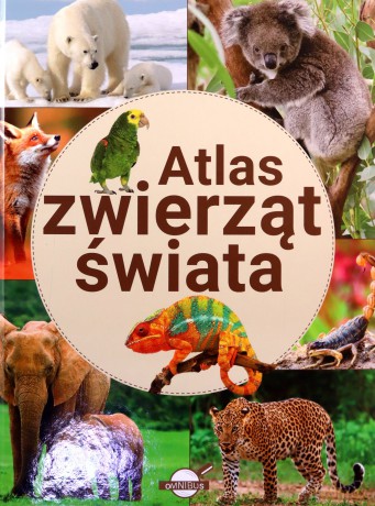 Atlas zwierząt świata [KSIĄŻKA]