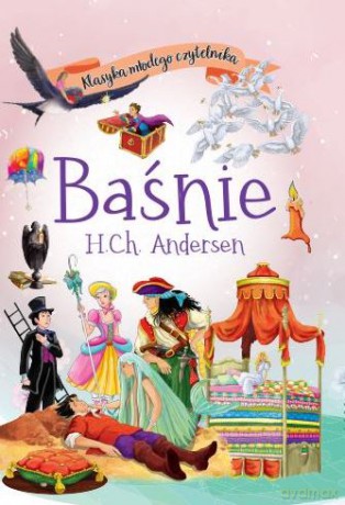 Baśnie H.Ch. Andersen. Klasyka młodego czytelnika - H.Ch. Andersen [KSIĄŻKA]