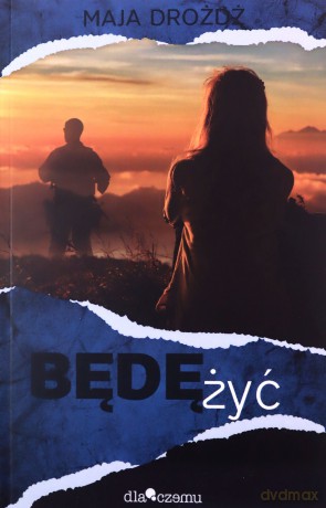 Będę żyć - Maja Drożdż [KSIĄŻKA]