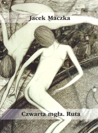 Czwarta mgła Ruta - Jacek Mączka [KSIĄŻKA]