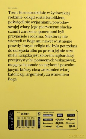 Dlatego jesteśmy katolikami. Uzasadnienie wiary, nadziei i miłości - Trent Horn [KSIĄŻKA]