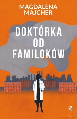 Doktórka od familoków - Magdalena Majcher [KSIĄŻKA]
