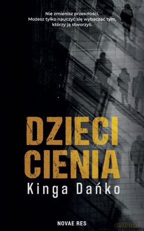 Dzieci cienia - Kinga Dańko [KSIĄŻKA]