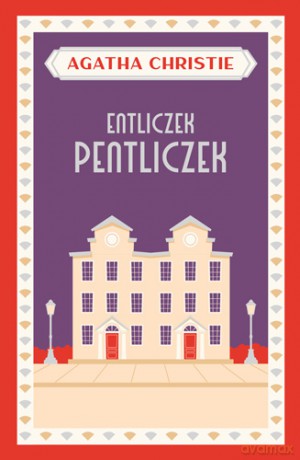 Entliczek pentliczek - Agatha Christie [KSIĄŻKA]