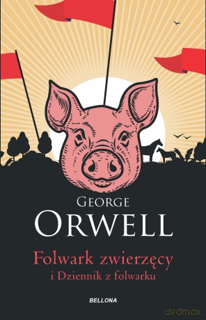 Folwark zwierzęcy - George Orwell [KSIĄŻKA]