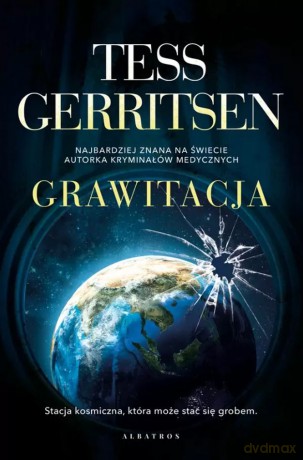 Grawitacja - Tess Gerritsen [KSIĄŻKA]