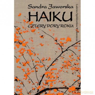 Haiku Cztery pory roku - Sandra Jaworska [KSIĄŻKA]