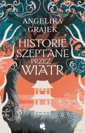 Historie szeptane przez wiatr - Angelika Grajek [KSIĄŻKA]