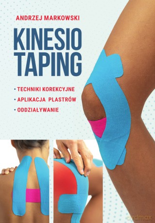 Kinesiotaping - Andrzej Markowski [KSIĄŻKA]