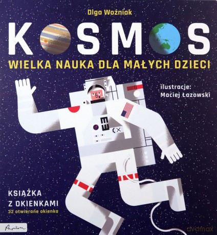 Kosmos. Wielka nauka dla małych dzieci. Kosmos. Książka z okienkami - Olga Woźniak [KSIĄŻKA]