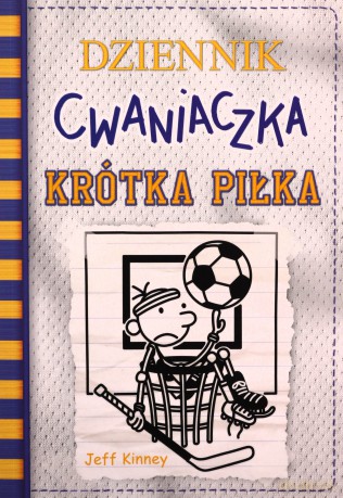 Krótka piłka. Dziennik cwaniaczka - Jeff Kinney [KSIĄŻKA]