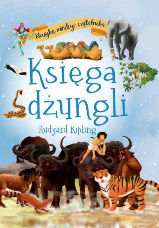 Księga dżungli. Klasyka młodego czytelnika - Rudyard Kipling [KSIĄŻKA]