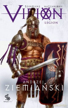 Legion (Szermierz Natchniony). Virion (Tom 3) - Andrzej Ziemiański [KSIĄŻKA]
