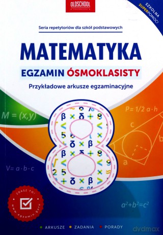 Matematyka. Egzamin ósmoklasisty. Przykładowe arkusze egzaminacyjne - Adam Konstantynowicz [KSIĄŻKA]