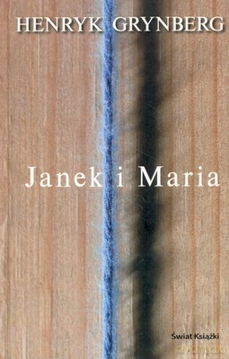 Janek I Maria - Henryk Grynberg [KSIĄŻKA]