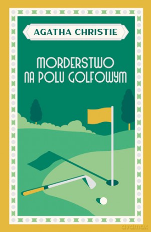 Morderstwo na polu golfowym - Agatha Christie [KSIĄŻKA]
