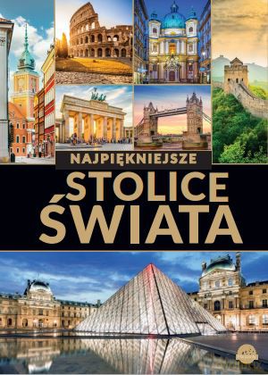 Najpiękniejsze stolice świata - Izabela Wojtyczka [KSIĄŻKA]