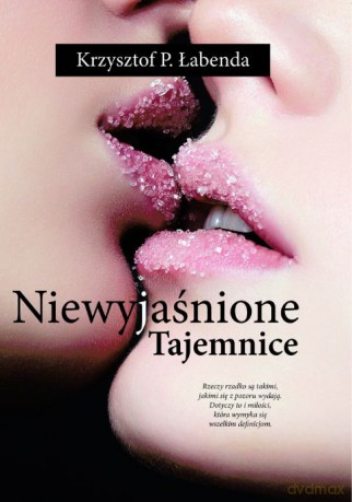 Niewyjaśnione tajemnice - Krzysztof P. Łabenda [KSIĄŻKA]