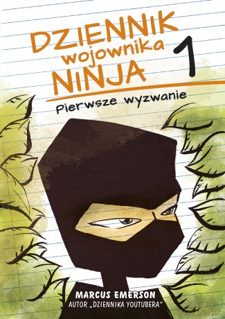 Pierwsze wyzwanie. Dziennik wojownika Ninja (Tom 1) - Marcus Emerson [KSIĄŻKA]