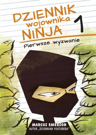 Pierwsze wyzwanie. Dziennik wojownika Ninja (Tom 1) - Marcus Emerson [KSIĄŻKA]