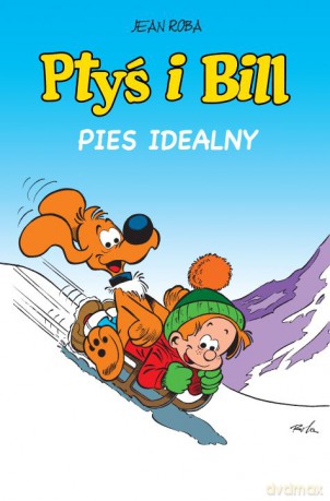 Pies idealny. Ptyś i Bill (Tom 11) - Jean Roba [KOMIKS]