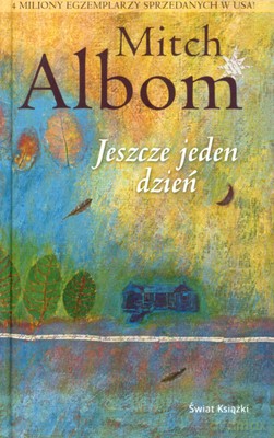 Jeszcze Jeden Dzień (tw) - Mitch Albom [KSIĄŻKA]