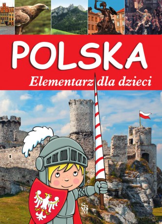 Polska. Elementarz dla dzieci [KSIĄŻKA]