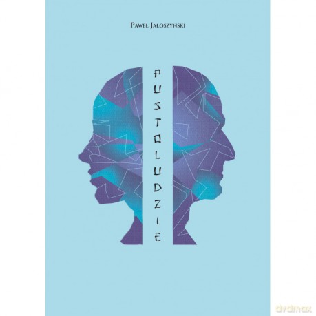 Pustoludzie - Paweł Jałoszyński [KSIĄŻKA]